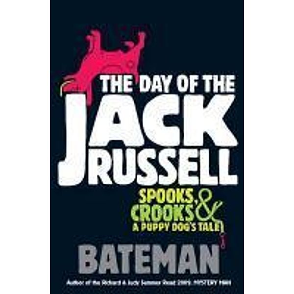 The Day of the Jack Russell, Colin Bateman