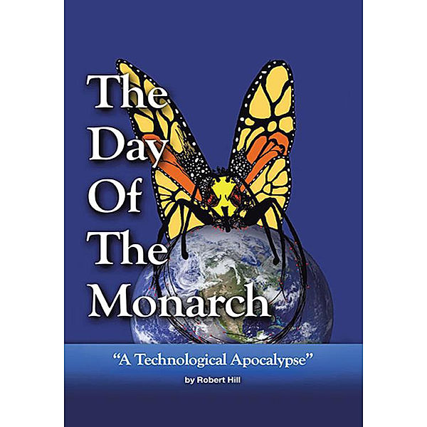 The Day of the Monarch, Robert E. Hill