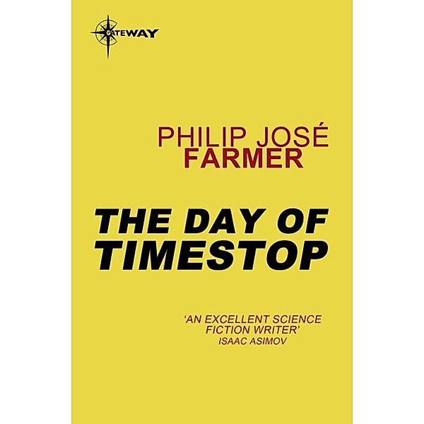 The Day of Timestop, PHILIP JOSE FARMER