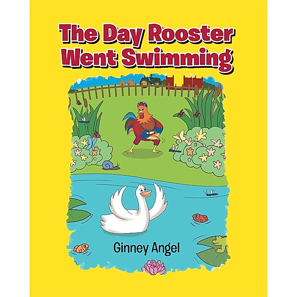 The Day Rooster Went Swimming, Ginney Angel