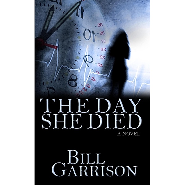 The Day She Died, Bill Garrison