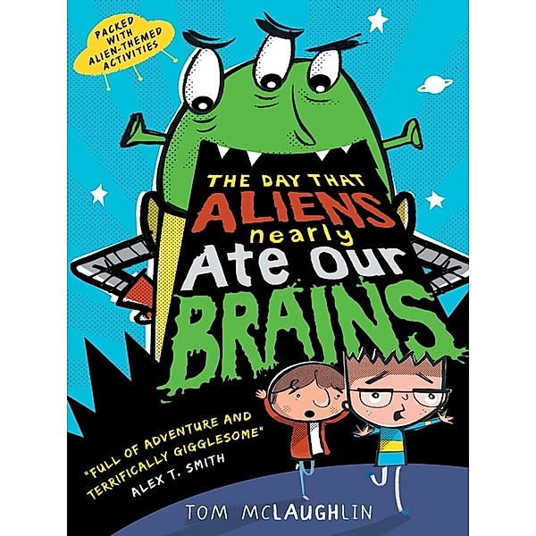 The Day That Aliens (Nearly) Ate Our Brains, Tom Mclaughlin