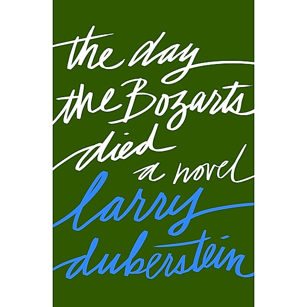 The Day the Bozarts Died, Larry Duberstein
