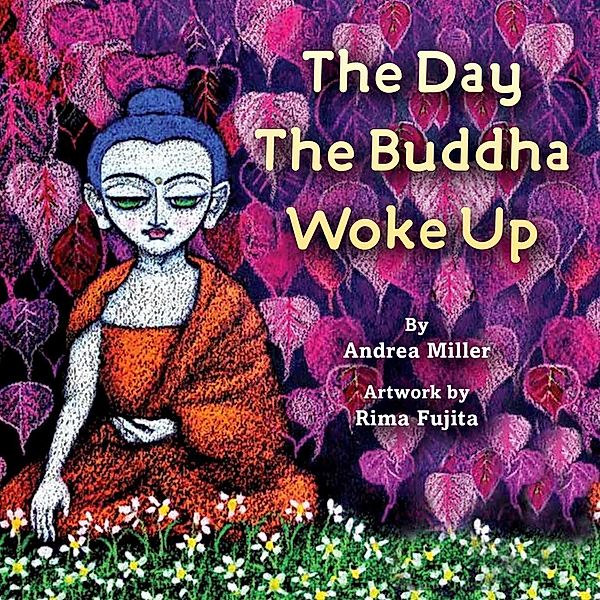 The  Day the Buddha Woke Up, Andrea Miller