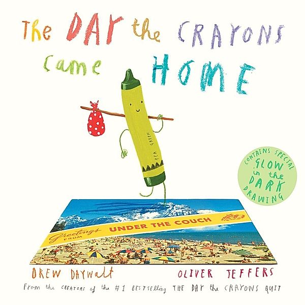 The Day the Crayons Came Home, Drew Daywalt, Oliver Jeffers