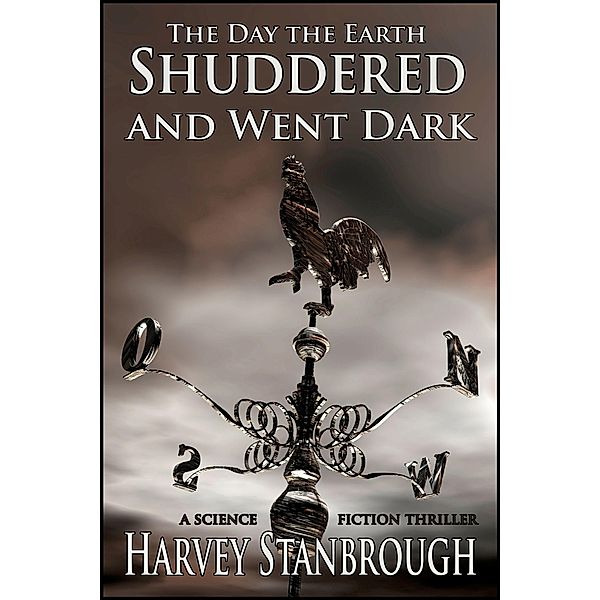 The Day the Earth Shuddered and Went Dark (Action Adventure) / Action Adventure, Harvey Stanbrough