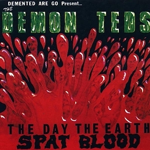 The Day The Earth Spat Blood (Vinyl), Demented Are Go