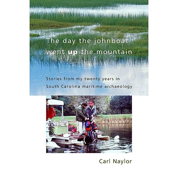 The Day the Johnboat Went up the Mountain, Carl Naylor