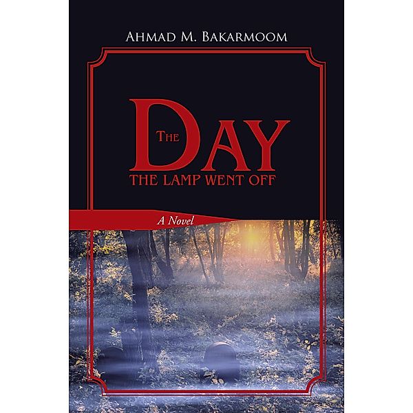 The Day the Lamp Went Off, Ahmad M. Bakarmoom