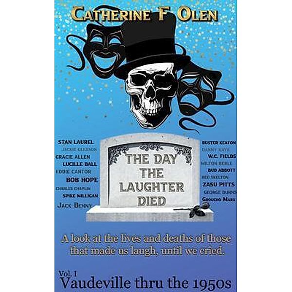 The Day the Laughter Died Volume 1, Catherine Olen