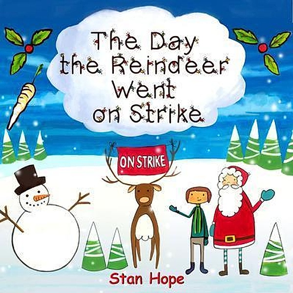 The Day the Reindeer Went On Strike, Stan Hope