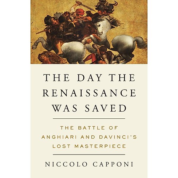 The Day the Renaissance Was Saved, Niccolo Capponi