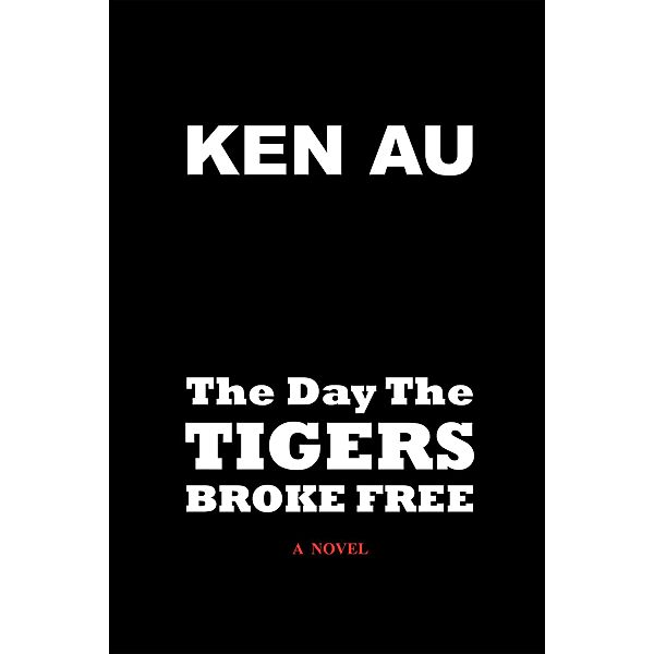 The Day The Tigers Broke Free, Ken Au