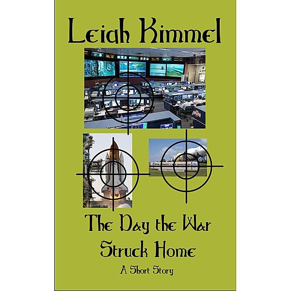 The Day the War Struck Home, Leigh Kimmel