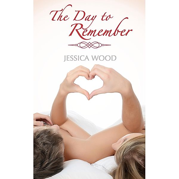 The Day to Remember (Emma's Story, #2) / Emma's Story, Jessica Wood