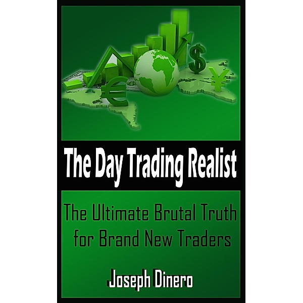 The Day Trading Realist, Joseph Dinero
