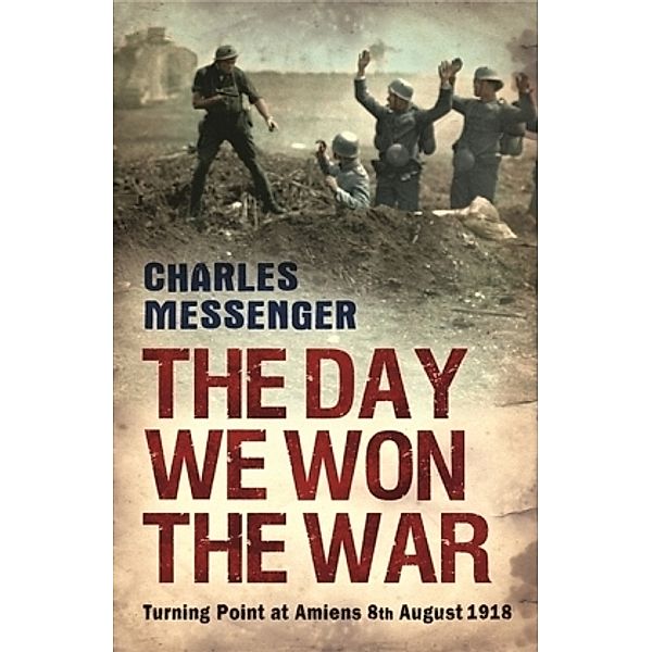 The Day We Won the War, Charles Messenger