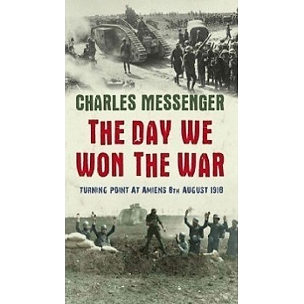 The Day We Won The War, Charles Messenger