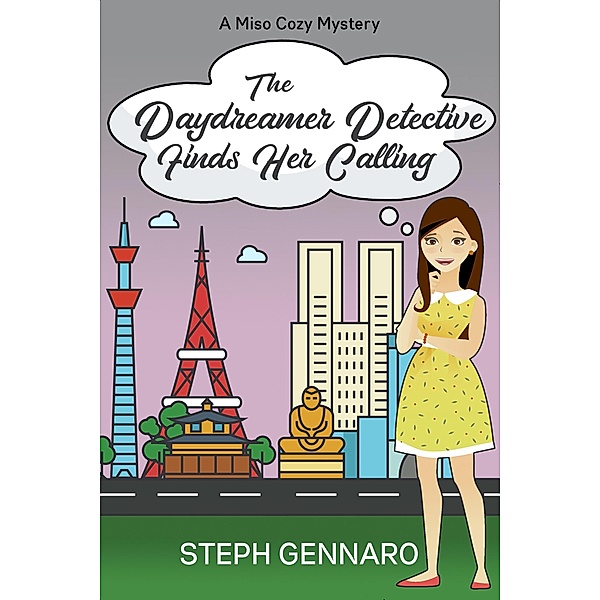 The Daydreamer Detective Finds Her Calling (Miso Cozy Mysteries, #5) / Miso Cozy Mysteries, Steph Gennaro