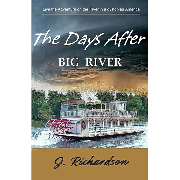 The Days After,  Big River, J. Richardson