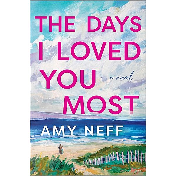 The Days I Loved You Most, Amy Neff