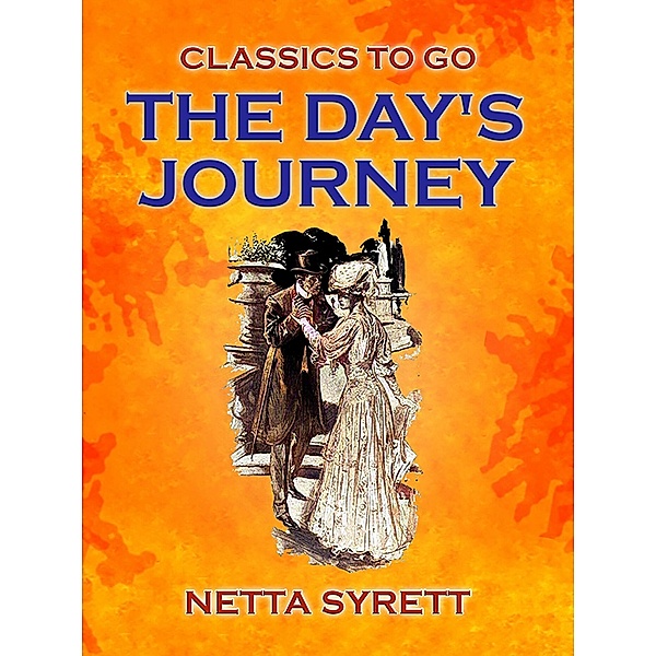 The Day's Journey, Netta Syrett