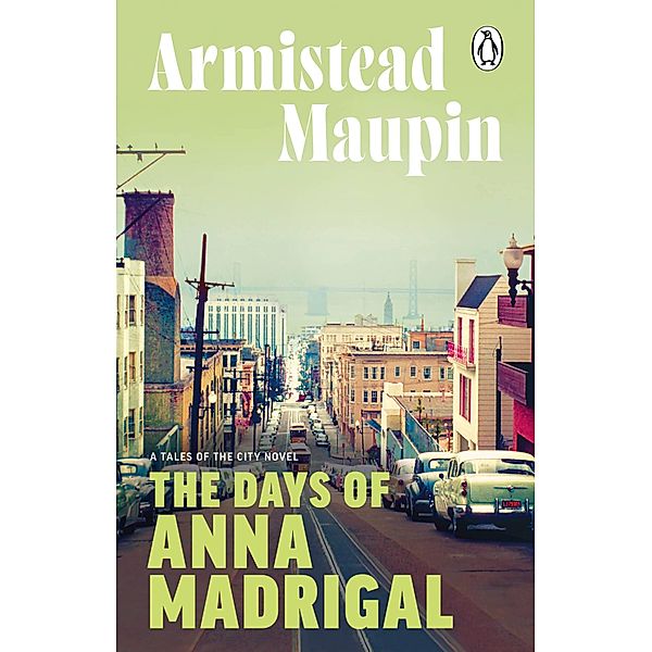 The Days of Anna Madrigal, Armistead Maupin