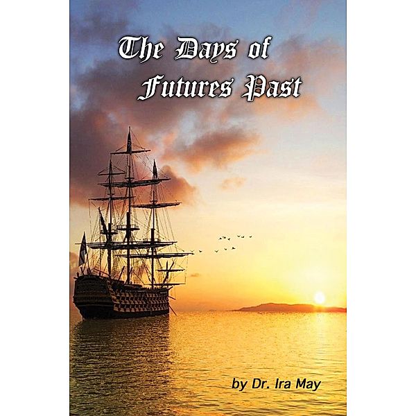 The Days of Futures Past, Ira May