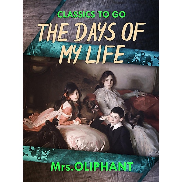 The Days of My Life, Margaret Oliphant