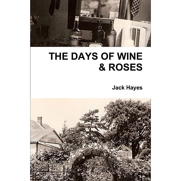 The Days of Wine & Roses, Jack Hayes