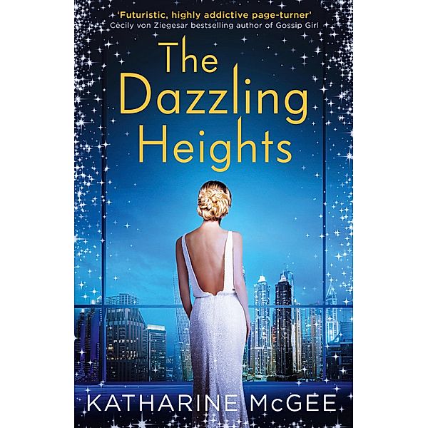 The Dazzling Heights / The Thousandth Floor Bd.2, Katharine McGee