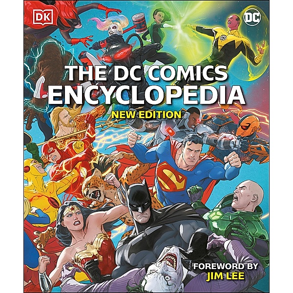 The DC Comics Encyclopedia New Edition, Matthew K. Manning, Stephen Wiacek, Melanie Scott, Nick Jones, Landry Q. Walker