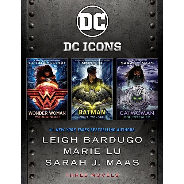 The DC Icons Series / DC Icons Series, Leigh Bardugo, Marie Lu, Sarah J. Maas