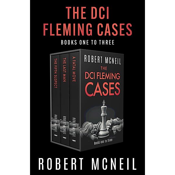 The DCI Fleming Cases Books One to Three / The DCI Alex Fleming Series, Robert McNeil