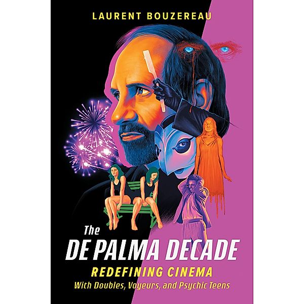 The De Palma Decade, Laurent Bouzereau