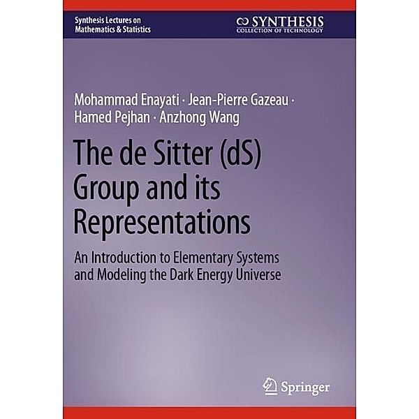 The de Sitter (dS) Group and its Representations, Mohammad Enayati, Jean-Pierre Gazeau, Hamed Pejhan, Anzhong Wang