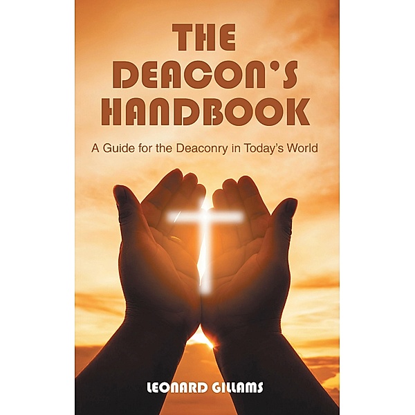 The Deacon's Handbook, Leonard Gillams