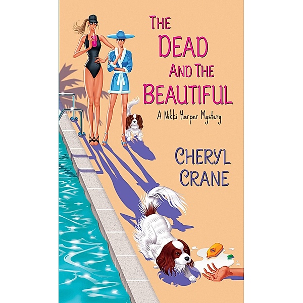 The Dead and the Beautiful / Nikki Harper Mystery Bd.3, Cheryl Crane