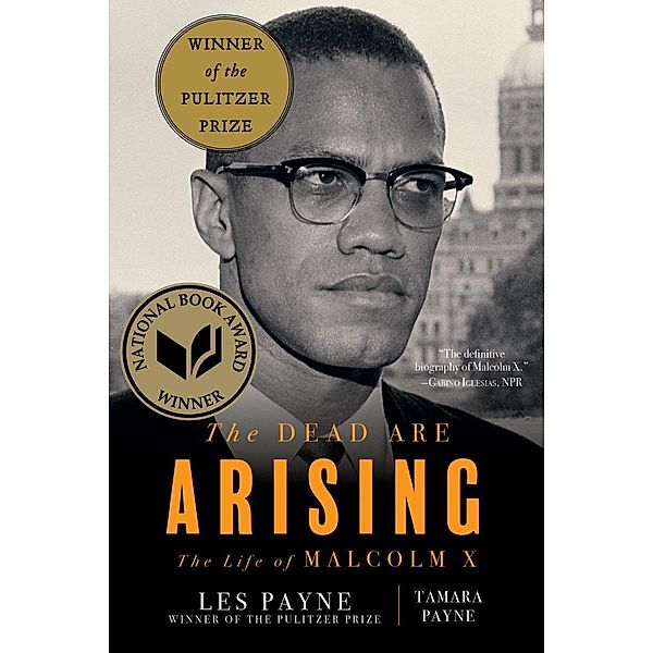 The Dead Are Arising: The Life of Malcolm X, Les Payne, Tamara Payne