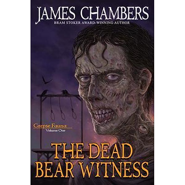 The Dead Bear Witness / Corpse Fauna Bd.1, James Chambers