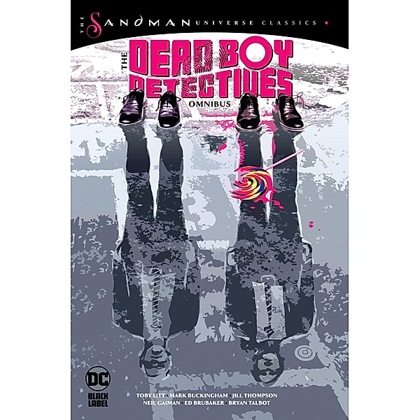 The Dead Boy Detectives Omnibus (The Sandman Universe Classics), Neil Gaiman, Toby Litt, Jill Thompson