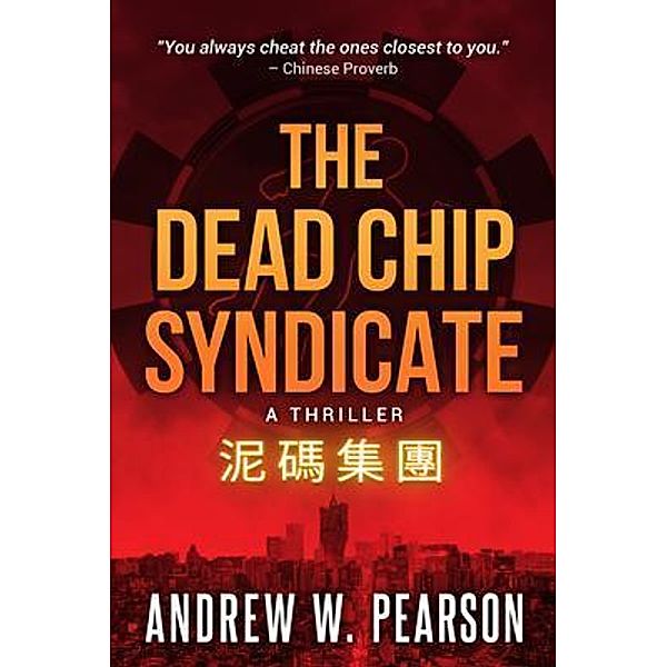 The Dead Chip Syndicate, Andrew W. Pearson