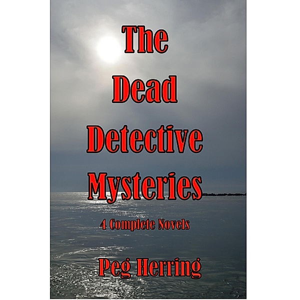 The Dead Detective Mysteries Boxed Set / The Dead Detective Mysteries, Peg Herring