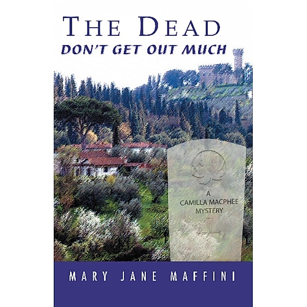 The Dead Don't Get Out Much / A Camilla MacPhee Mystery Bd.5, Mary Jane Maffini