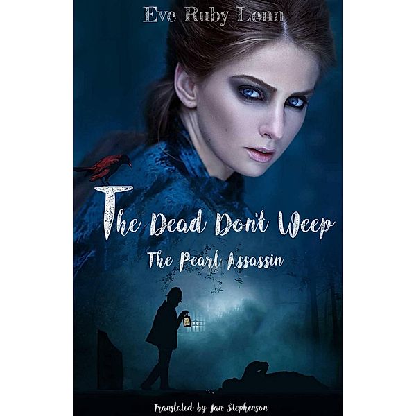 The Dead Don't Weep, Eve Ruby Lenn