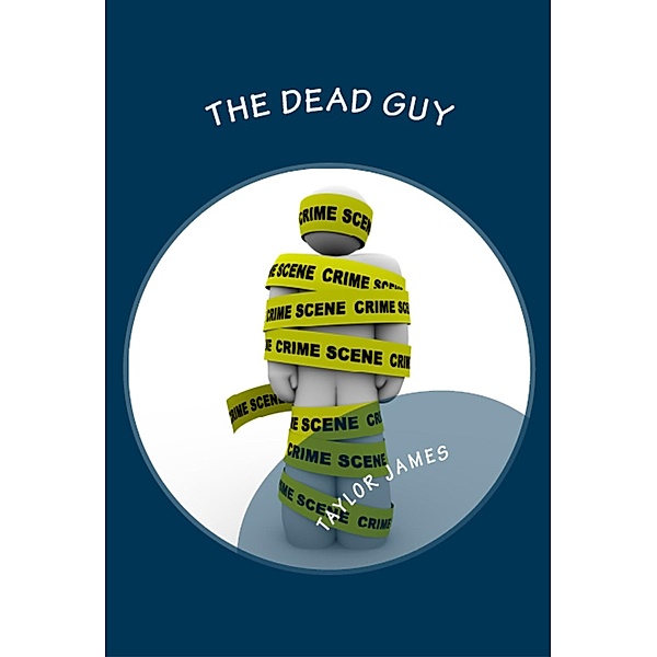 The Dead Guy, Taylor James