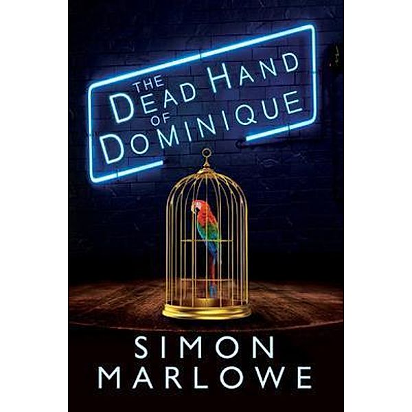 The Dead Hand of Dominique / Cranthorpe Millner Publishers, Simon Marlowe