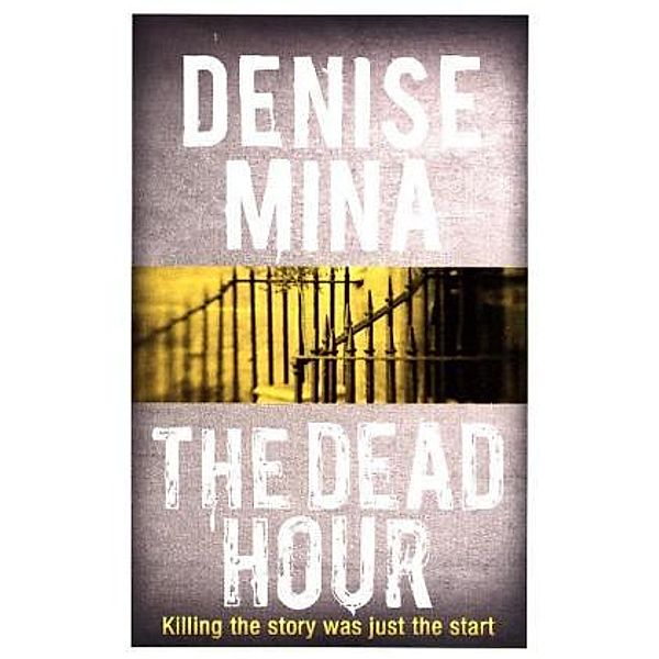 The Dead Hour, Denise Mina