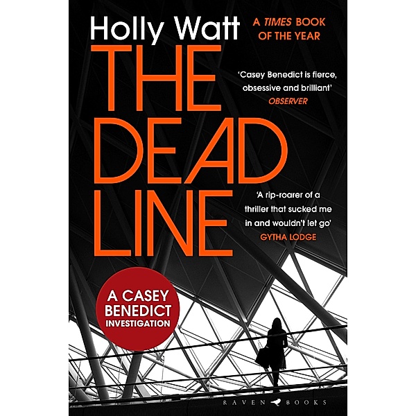 The Dead Line / A Casey Benedict Investigation, Holly Watt