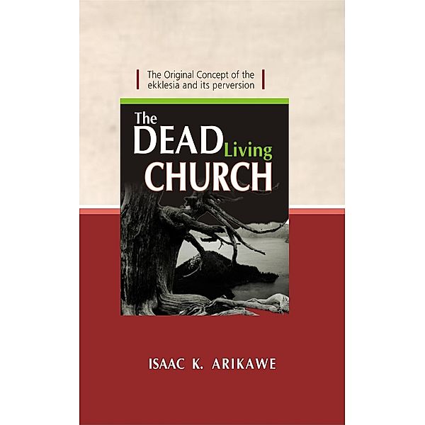 The Dead Living Church, Isaak K. Arikawe